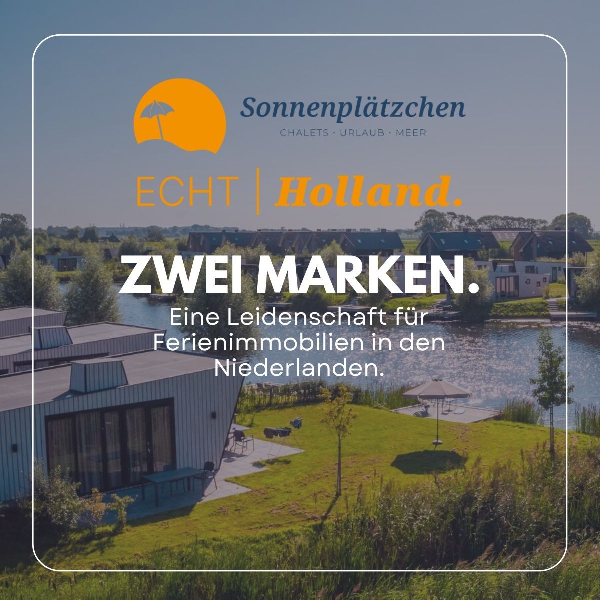 Sonnenplätzchen und echt-holland - Zwei Marken, eine Leidenschaft